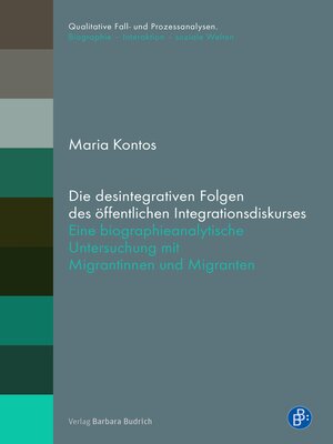 cover image of Die desintegrativen Folgen des öffentlichen Integrationsdiskurses